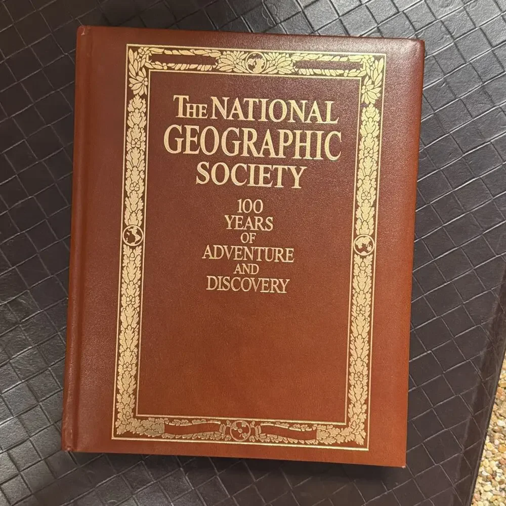 The National Geographic Society 100 Years‎ of Adventure and Discovery